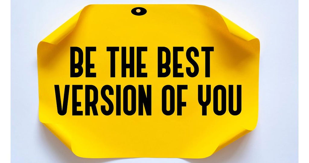 personal growth - become the best version of yourself